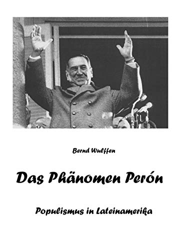 Beispielbild fr Das Phnomen Pern: Populismus in Lateinamerika zum Verkauf von medimops