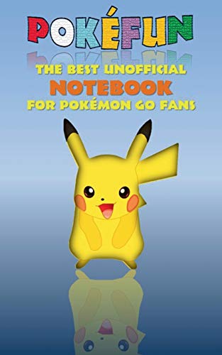 Stock image for Pokefun - The best unofficial Notebook for Pokemon GO Fans: notebook, notepad, tablet, scratch pad, pad, gift booklet, Pokemon GO, Pikachu, birthday, christmas for sale by PlumCircle