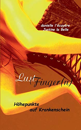 Stock image for LustFingern(n): Hhepunkte auf Krankenschein (German Edition) for sale by Lucky's Textbooks