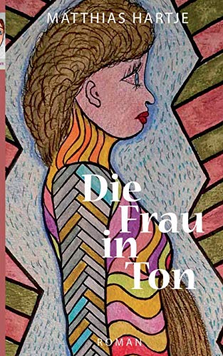 Stock image for Die Frau in Ton (German Edition) for sale by Lucky's Textbooks