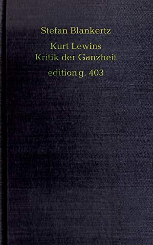 Beispielbild fr Kurt Lewins Kritik der Ganzheit zum Verkauf von medimops