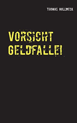 Imagen de archivo de Vorsicht Geldfalle!: Abzocke und Betrug in Deutschland a la venta por medimops