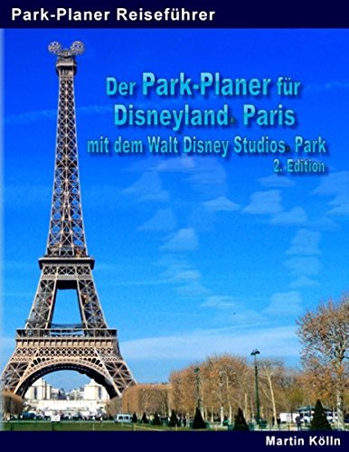 Beispielbild fr Der Park-Planer fr Disneyland Paris mit dem Walt Disney Studios Park: Der Insider-Reisefhrer durch Disneys europisches Knigreich zum Verkauf von medimops