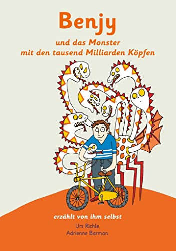 Beispielbild fr Benjy und das Monster mit den tausend Milliarden Kpfen - erzhlt von ihm selbst - Version Hirntumor, illustriert von Adrienne Barman zum Verkauf von medimops