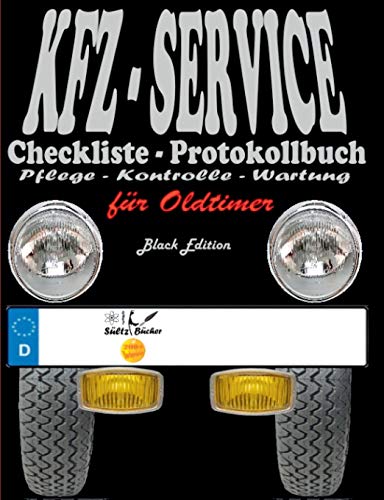 Stock image for KFZ-Service Checkliste - Protokollbuch fur Oldtimer - Wartung - Service - Kontrolle - Protokoll - Notizen for sale by Chiron Media