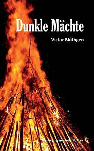 Stock image for Dunkle Mchte: Roman von Victor Blthgen (German Edition) for sale by Lucky's Textbooks