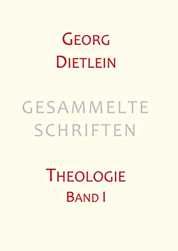 9783743181854: Gesammelte Schriften: Band 1: Theologie