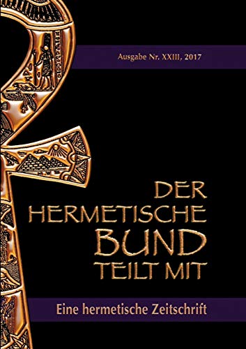 9783743188495: Der hermetische Bund teilt mit: 23: Hermetische Zeitschrift (German Edition)