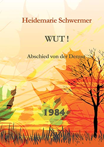 Stock image for Wut!: Abschied von der Demut (German Edition) for sale by GF Books, Inc.