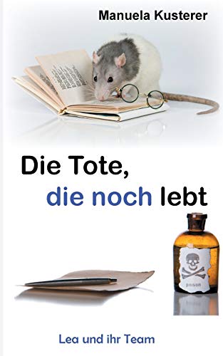 Stock image for Die Tote, die noch lebt (Lea und ihr Team) for sale by medimops