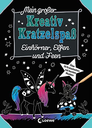 Stock image for Mein groer Kreativ-Kratzelspa: Einhrner, Elfen und Feen: fr Mdchen ab 5 Jahre (Kreativ-Kratzelbuch) for sale by medimops