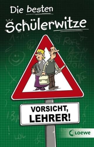 Beispielbild fr Die besten Schlerwitze - Vorsicht, Lehrer! Witzebuch, Geschenkbuch fr Grundschler ab 8 Jahre zum Verkauf von Buchpark