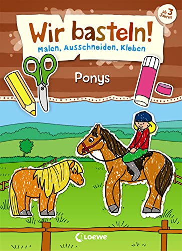 Stock image for Wir basteln! - Malen, Ausschneiden, Kleben - Ponys -Language: german for sale by GreatBookPrices