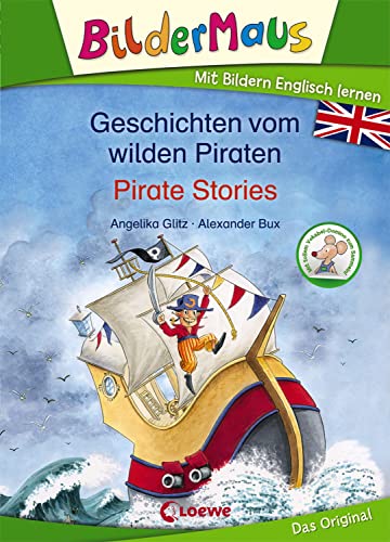 Stock image for Bildermaus - Mit Bildern Englisch lernen - Geschichten vom wilden Piraten - Pirate Stories -Language: german for sale by GreatBookPrices
