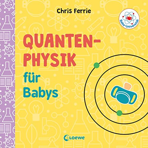 Beispielbild fr Baby-Universitt - Quantenphysik fr Babys -Language: german zum Verkauf von GreatBookPrices