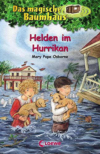 Das magische Baumhaus (Band 55) - Helden im Hurrikan : Kinderbuch über Stürme für Mädchen und Jungen ab 8 Jahre - Mary Pope Osborne