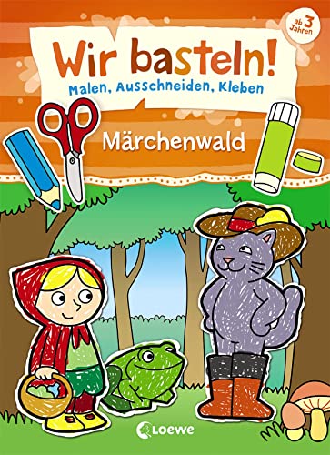 Stock image for Wir basteln! - Malen, Ausschneiden, Kleben - Mrchenwald -Language: german for sale by GreatBookPrices