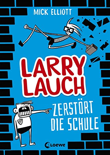 Stock image for Larry Lauch zerstrt die Schule: Comic-Roman fr Jungen und Mdchen ab 9 Jahre for sale by medimops