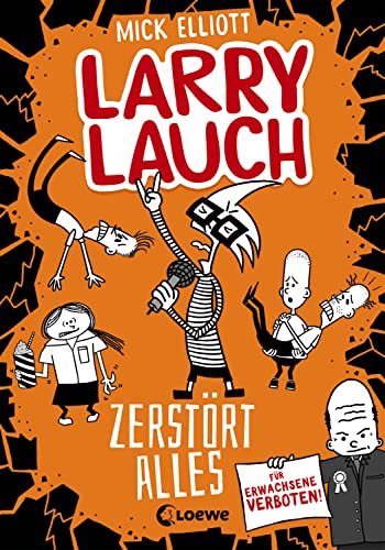 Stock image for Larry Lauch zerstrt alles: Lustiger Comic-Roman fr Jungen und Mdchen ab 9 Jahre for sale by medimops