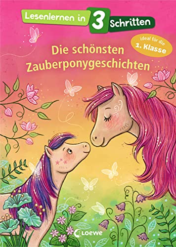 Stock image for Lesenlernen in 3 Schritten - Die schnsten Zauberponygeschichten: Ideal fr die 1. Klasse for sale by medimops