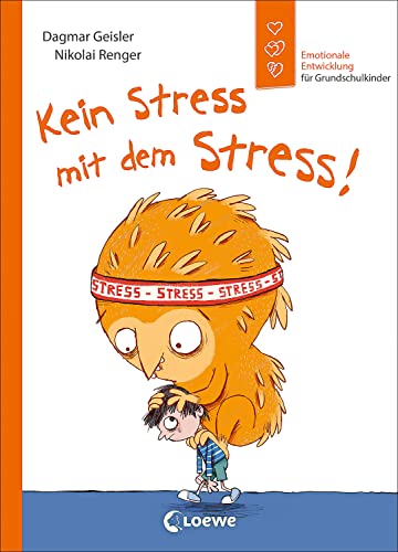 Beispielbild fr Kein Stress mit dem Stress!: Emotionale Entwicklung fr Grundschulkinder - Sachbuch zur Stressbewltigung ab 7 Jahren zum Verkauf von medimops