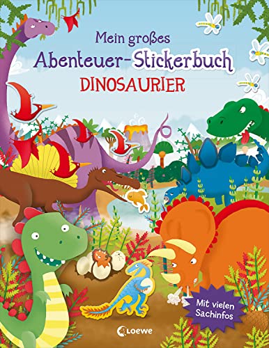 Beispielbild fr Mein groes Abenteuer-Stickerbuch - Dinosaurier: Mit vielen Sachinfos - Gestalte abenteuerliche Dino-Bilder - Fr Kinder ab 5 Jahren zum Verkauf von medimops