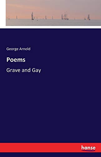 Poems : Grave and Gay - George Arnold