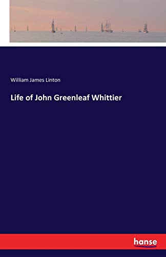 Imagen de archivo de Life of John Greenleaf Whittier a la venta por Chiron Media