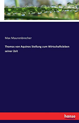 Imagen de archivo de Thomas von Aquinos Stellung zum Wirtschaftsleben seiner Zeit (German Edition) a la venta por Lucky's Textbooks