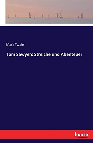 9783743319578: Tom Sawyers Streiche und Abenteuer
