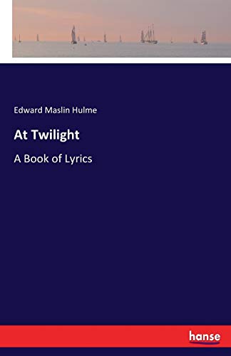 Imagen de archivo de At Twilight:A Book of Lyrics a la venta por Ria Christie Collections