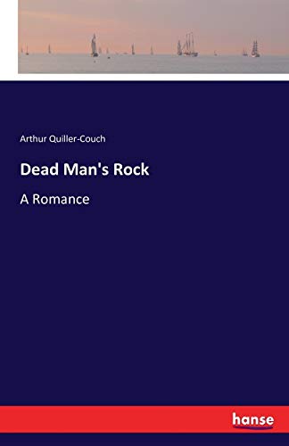 Stock image for Dead Man's Rock:A Romance for sale by Ria Christie Collections
