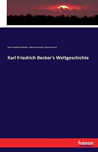 Stock image for Karl Friedrich Becker's Weltgeschichte (German Edition) for sale by Lucky's Textbooks
