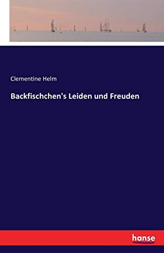 9783743327474: Backfischchen's Leiden und Freuden