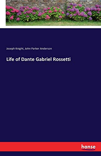 9783743331402: Life of Dante Gabriel Rossetti