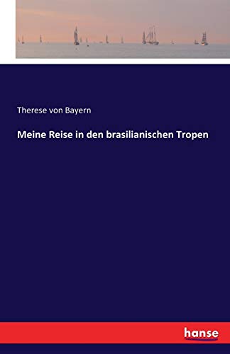 9783743331808: Meine Reise in den brasilianischen Tropen