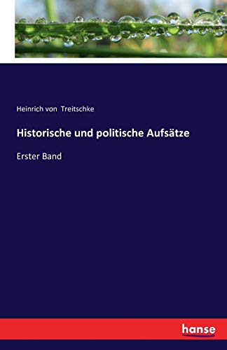 Stock image for Historische und politische Aufsatze:Erster Band for sale by Chiron Media