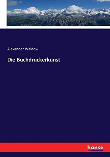 Stock image for Die Buchdruckerkunst (German Edition) for sale by Big River Books