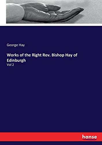 Beispielbild fr Works of the Right Rev. Bishop Hay of Edinburgh:Vol 2 zum Verkauf von Ria Christie Collections