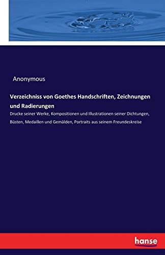 9783743371279: Verzeichniss von Goethes Handschriften, Zeichnungen und Radierungen (German Edition)