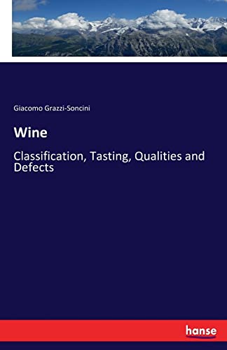 9783743372962: Wine: Classification, Tasting, Qualities and Defects
