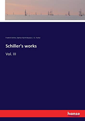 Stock image for Schiller's works:Vol. III for sale by Ria Christie Collections