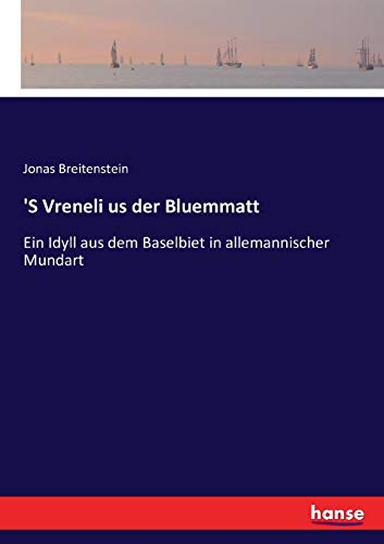 Imagen de archivo de 'S Vreneli us der Bluemmatt: Ein Idyll aus dem Baselbiet in allemannischer Mundart (German Edition) a la venta por Lucky's Textbooks