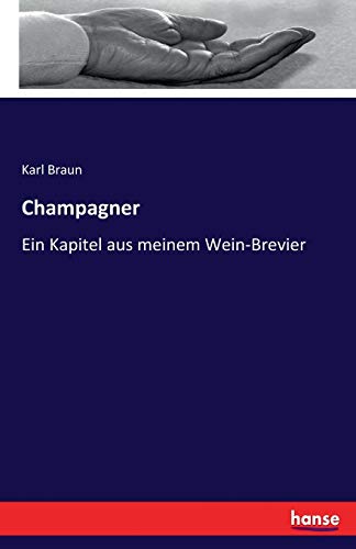 Stock image for Champagner:Ein Kapitel aus meinem Wein-Brevier for sale by Chiron Media