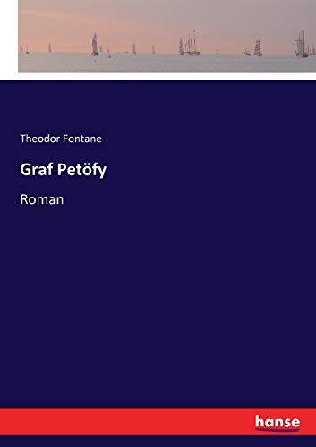 Stock image for Graf Petfy: Roman (German Edition) for sale by Lucky's Textbooks