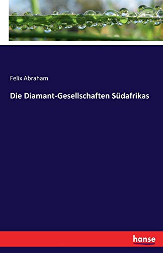 9783743390973: Die Diamant-Gesellschaften Sdafrikas