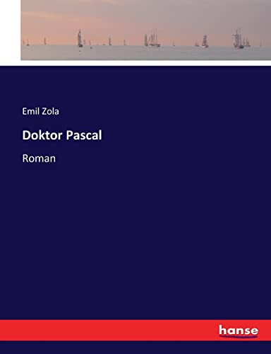 Doktor Pascal - Emil Zola