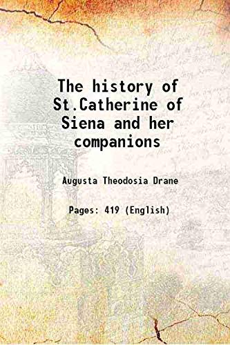 9783743399129: The History of St. Catherine of Siena and her Companions