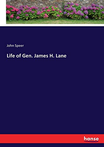 Life of Gen. James H. Lane - Speer, John