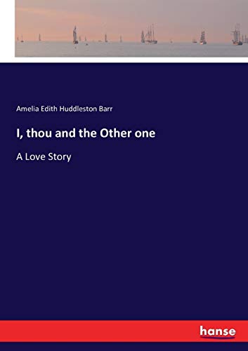 Stock image for I, thou and the Other one: A Love Story for sale by Lucky's Textbooks